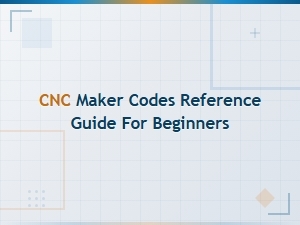 Cnc G-Code and M-Code Reference Guide for Beginners