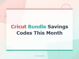 Cricut Bundle Savings Codes This Month | Maker Supply Coupons